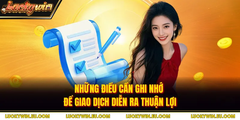 Những điều cần ghi nhớ để giao dịch diễn ra thuận lợi