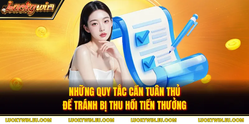 Những quy tắc cần tuân thủ để tránh bị thu hồi tiền thưởng
